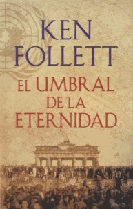 Ken Follett: El umbral de la eternidad (Spanish language, 2014, Penguin)