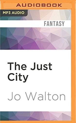 Jo Walton, Noah Michael Levine: Just City, The (AudiobookFormat, Audible Studios on Brilliance Audio)