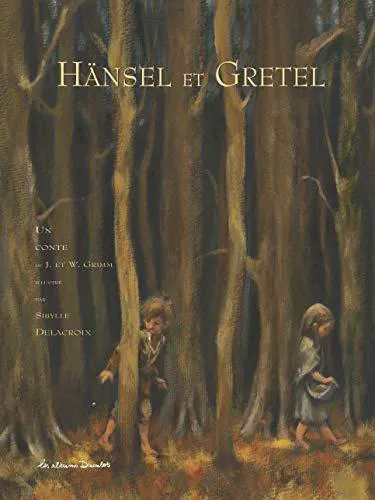 Brothers Grimm, Jacob Grimm, Wilhelm Grimm: Hänsel et Gretel (French language, Casterman)