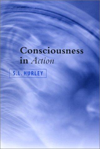 S. L. Hurley: Consciousness in Action (Paperback, Harvard University Press)