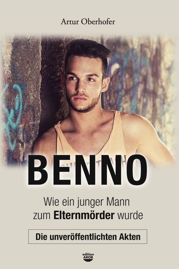Artur Oberhofer: Benno (Paperback, Deutsch language, Arob)