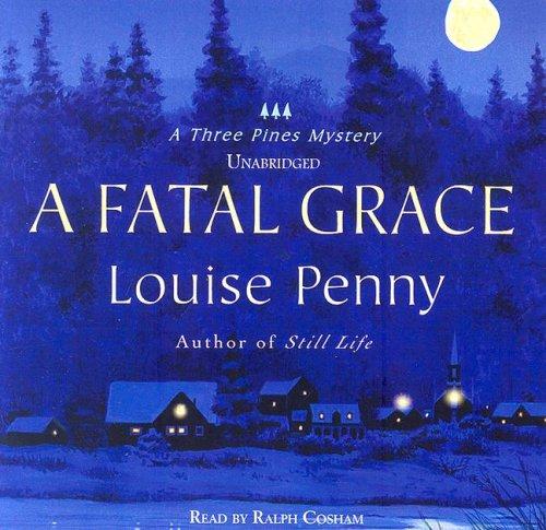 Louise Penny: A Fatal Grace (AudiobookFormat, Blackstone Audio Inc.)