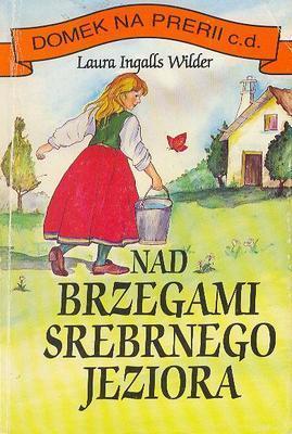 Laura Ingalls Wilder, Garth Williams: Nad brzegami Srebrnego Jeziora (Paperback, Polish language, 1993, Agencja KRIS)