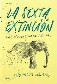 Elizabeth Kolbert, Marcel Blanc: La sexta extincion (2015, Critica, Editorial Crítica)