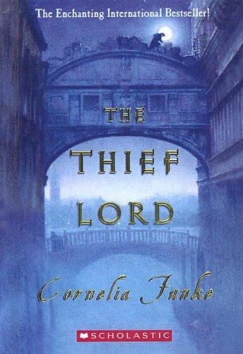 Cornelia Funke: Thief Lord (Turtleback Books Distributed by Demco Media, Turtleback)