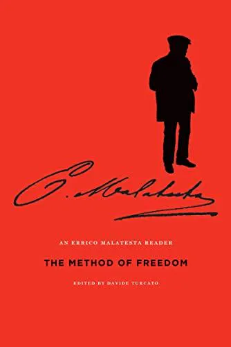 Errico Malatesta: The Method of Freedom (2014, AK Press)