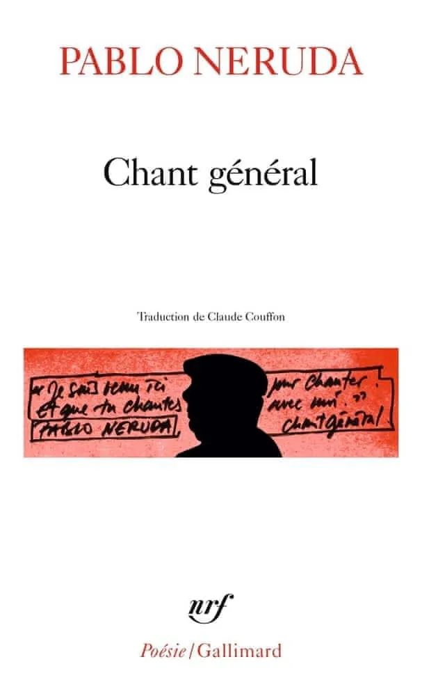 Pablo Neruda: Chant général (French language, 1984, Éditions Gallimard)
