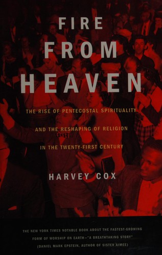 Harvey Gallagher Cox: Fire from heaven (2001, Da Capo Press)