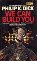 Philip K. Dick: We Can Build You (Paperback, 1972, DAW)