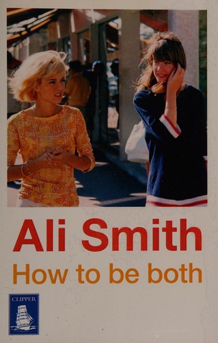 Ali Smith: How to be both (2015)