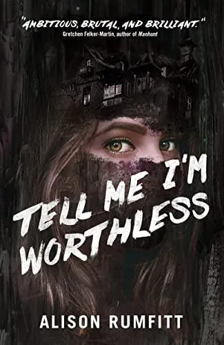 Alison Rumfitt: Tell Me I'm Worthless (2023)
