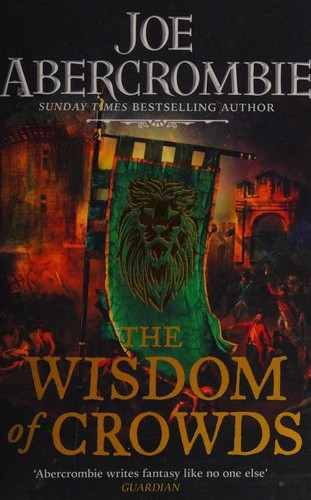 Joe Abercrombie: Wisdom of Crowds (2022, Gollancz)