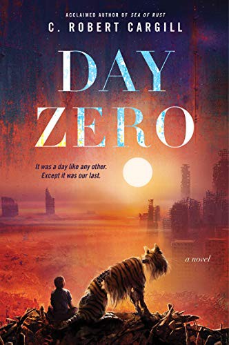 C. Robert Cargill: Day Zero (Hardcover, Harper Voyager)