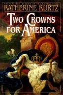 Katherine Kurtz: Two crowns for America (1996, Bantam Books)