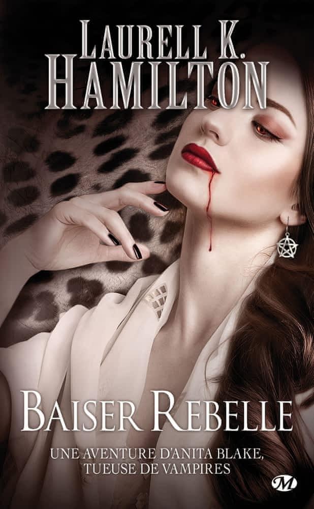 Laurell K. Hamilton: Baiser rebelle (French language, 2015, Milady)