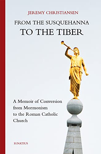 Jeremy Christiansen: From the Susquehanna to the Tiber (Paperback, 2022, Ignatius Press)