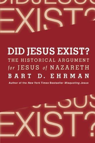 Bart D. Ehrman: Did Jesus Exist? (2013)