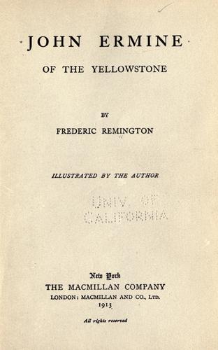 Frederic Remington: John Ermine of the Yellowstone (1913, MacMillan Co.)