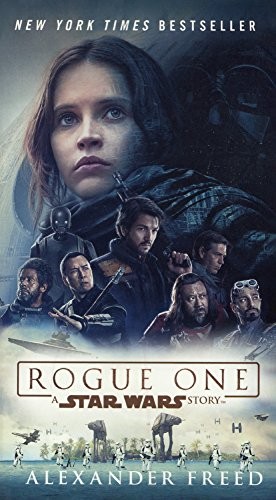 Alexander Freed: Rogue One (Star Wars) (Turtleback School & Library Binding Edition) (Turtleback Books)