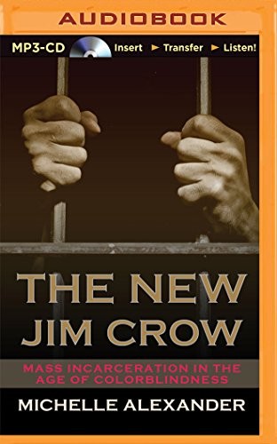 Karen Chilton, Michelle Alexander: New Jim Crow, The (AudiobookFormat, Recorded Books on Brilliance Audio)