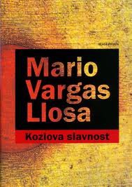 Mario Vargas Llosa: Kozlova slavnost (Hardcover, Czech language, 2006, Mladá fronta)