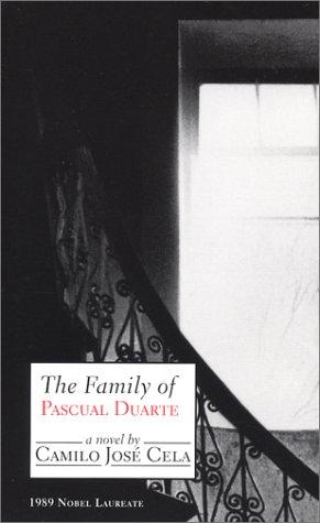 Camilo José Cela: The family of Pascual Duarte (2004, Dalkey Archive Press)