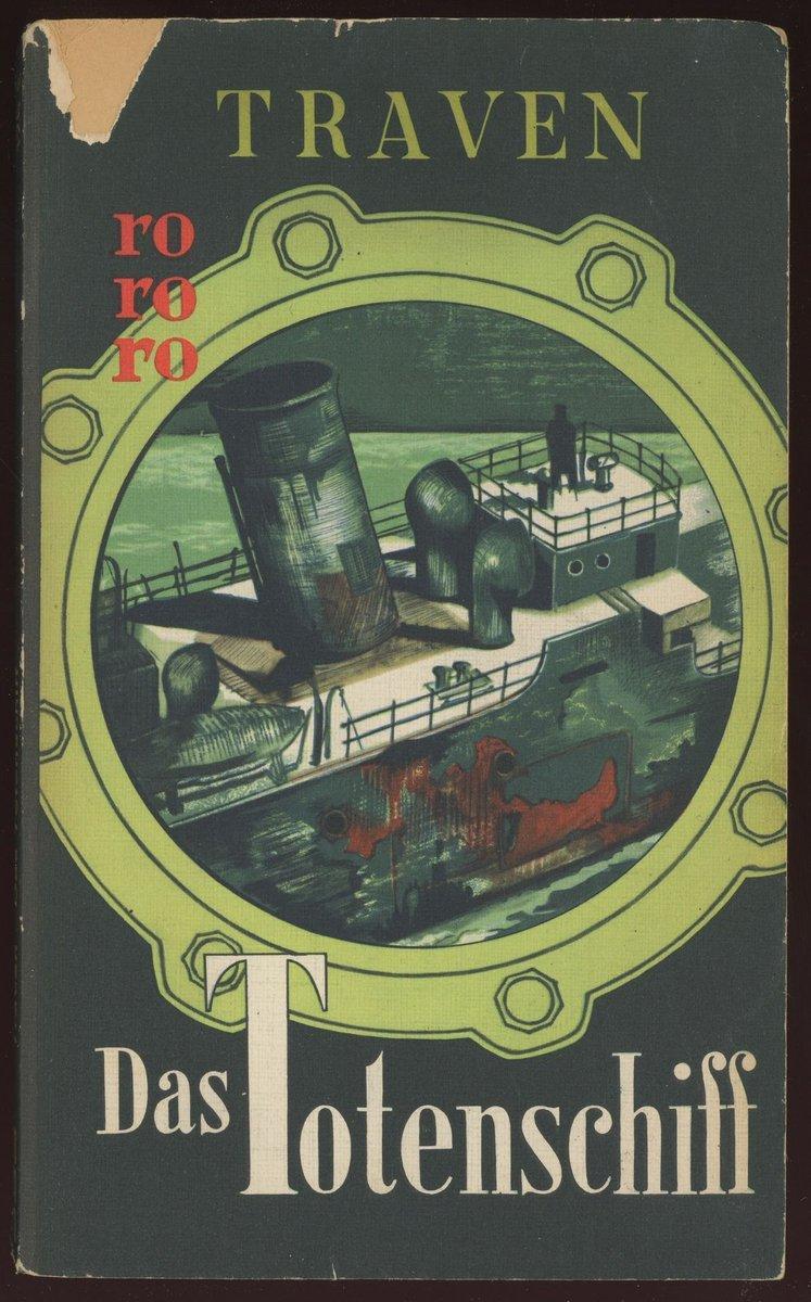 B. Traven: Das Totenschiff (German language, 1957, Rowohlt Verlag)