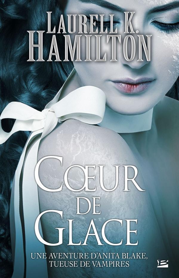 Laurell K. Hamilton: Cœur de glace (French language, 2016, Bragelonne)