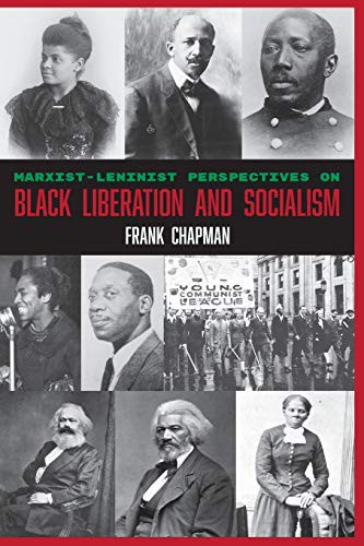 Frank Chapman: Marxist-Leninist Perspectives on Black Liberation and Socialism (Paperback, Freedom Road Socialist Organization)