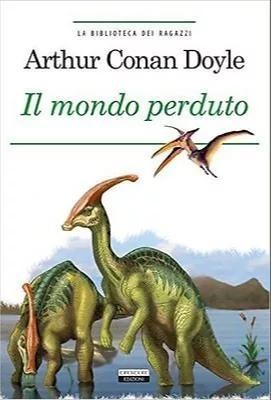 Arthur Conan Doyle, Arthur Conan Doyle: Il mondo perduto (Paperback, Italian language, 2017, Crescere Edizioni)