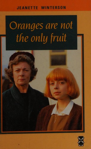 Jeanette Winterson: Oranges are not the only fruit (Hardcover, Heinemann Educational Books - Secondary Division)