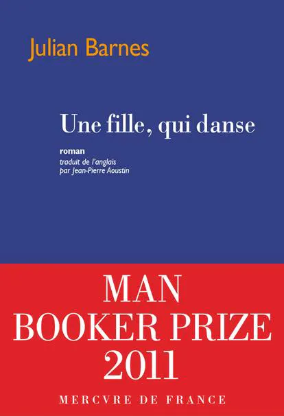 Julian Barnes: Une fille, qui danse (French language, 2012)