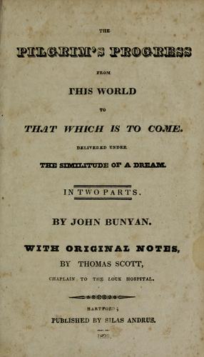 John Bunyan: The pilgrim's progress from this world to that which is to come (1828, S. Andrus)