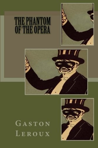 Gaston Leroux: The Phantom of the Opera (Paperback, CreateSpace Independent Publishing Platform)