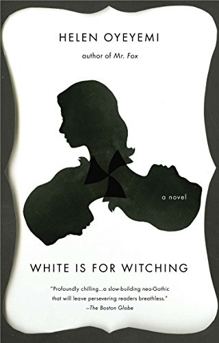 Helen Oyeyemi: White is for Witching (Paperback, Riverhead Books)