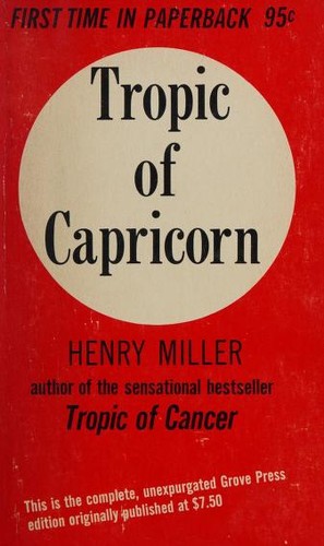 Henry Miller: The tropic of Capricorn (1961, Grove Press)