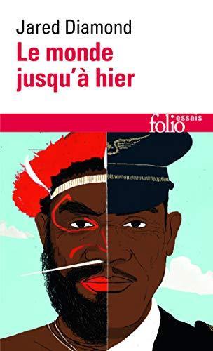 Jared Diamond: Le monde jusqu'à hier : ce que nous apprennent les sociétés traditionnelles (French language, 2014, Éditions Gallimard)