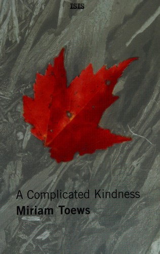 Miriam Toews: A Complicated Kindness (Hardcover, Ulverscroft Large Print)