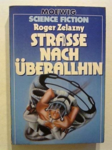 Roger Zelazny: Strasse nach überallhin  [Paperback] [Jan 01, 1981] Zelazny, Roger (Paperback)