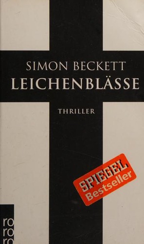 Simon Beckett: Leichenblässe (Paperback, German language, 2010, Rowohlt Taschenbuch Verlag)