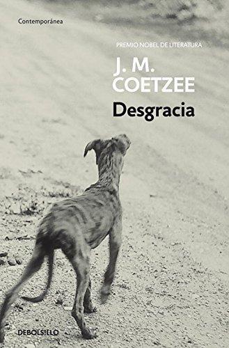 J. M. Coetzee: Desgracia (Spanish language, 2012, Debolsillo)