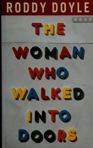 Roddy Doyle: The Woman Who Walked into Doors (1996)