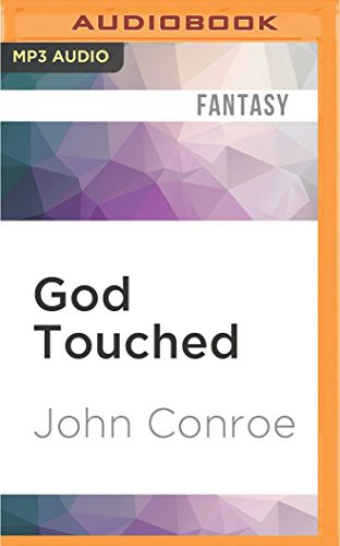 James Patrick Cronin, John Conroe: God Touched (AudiobookFormat, Audible Studios on Brilliance Audio, Audible Studios on Brilliance)