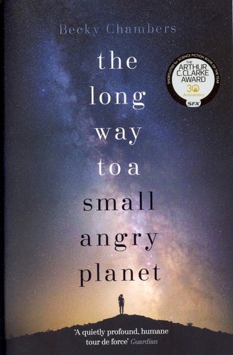 Becky Chambers: The long way to a small, angry planet (Paperback, 2015, Hodder & Stoughton)