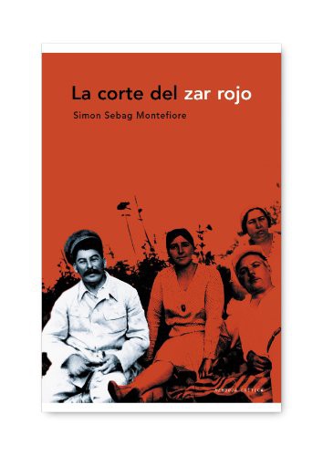 Simon Sebag Montefiore, Teófilo de Lozoya: La corte del zar rojo (Paperback, Spanish language, Editorial Crítica)