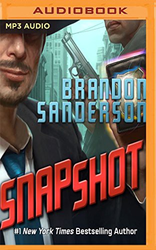 Brandon Sanderson, William DeMeritt: Snapshot (AudiobookFormat, Audible Studios on Brilliance Audio, Audible Studios on Brilliance)