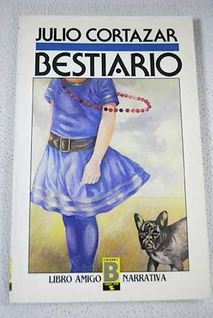 Julio Cortázar: Bestiario (Paperback, Ediciones B, SA)