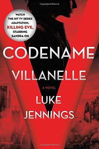 Luke Jennings: Codename Villanelle (2018)