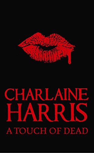 Charlaine Harris: A Touch of Dead (Hardcover, Ace Books, Brand: Ace Books)