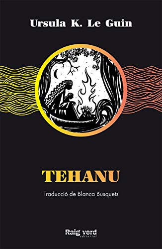 Ursula K. Le Guin, Agustín Comotto, Blanca Busquets Figueras: Tehanu (Paperback, RAYO VERDE EDITORIAL, S.L.)